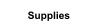 Supplies
